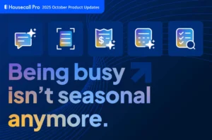 Overview of Housecall Pro's October 2025 new product updates and features.